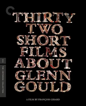 Thirty Two Short Films About Glenn Gould (The Criterion Collection)
